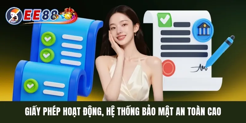 Giấy phép hoạt động, hệ thống bảo mật an toàn cao