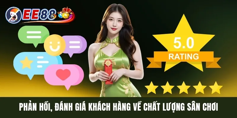 Phản hồi, đánh giá khách hàng về chất lượng sân chơi